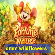 smm wildflowers